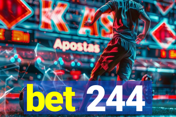 bet 244